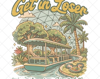 Epcot Inspired Living With The Land Retro png, Funny Park Get In Loser We're Learning About Lettuce Disney png, Disneyland Family Trip
