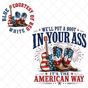 2 Files Toby Keiith We'll Put A Boot Png, Courtesy of the Red Png, Red White and Blue Png, 4th Of July Png, Toby Keith Png