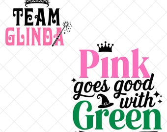 Wicked Musical PNG, Team Glinda, Pink Goes Good With Green (Digital Download)