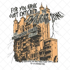 May include: A graphic illustration of the Hollywood Tower Hotel in shades of orange and black. Text reads: For you have just entered... The Twilight Zone! The Hollywood Tower Hotel. A reservation has been made in your name... for an extended stay.