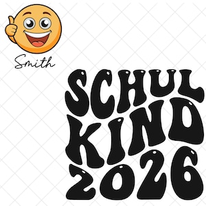 Könnte beinhalten: Ein schwarz-weißes Grafikdesign mit dem Text "SCHUL KIND 2026" in einer Retro-Schriftart. Ein Emoji mit einem Daumen hoch und dem Namen "Smith" in Kursivschrift sind ebenfalls vorhanden. Das Design befindet sich auf weißem Hintergrund.