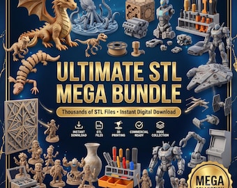May include: A digital collection of 3D printable models featuring a dragon, octopus, robots, tools, and various figurines. The text reads ULTIMATE STL MEGA BUNDLE, Thousands of STL Files, Instant Digital Download, and PREMIUM 2000 x 2000 px.