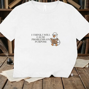 Funny Duck PNG, Cause Problems On Purpose, Sarcastic Quote Shirt Design, Sublimation Graphic, Cute Reading Duck Digital Download Art