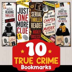 May include: A set of five rectangular bookmarks featuring true crime themes with text including "Wanted for Reading Thrillers," "Just One More Clue," "Serial Thriller Reader," "Just One More Chapter Before the Murder is Solved," and "I'm Not Addicted to Thrillers."