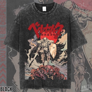 May include: Black, acid-wash t-shirt featuring a graphic from the manga series Berserk. The design includes a skeletal warrior with a sword and shield, the word "BERSERK" in red Japanese characters, and the text "YOU WILL BE DISPERSED".