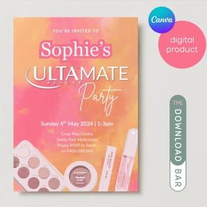 May include: A digital product invitation for Sophie's Ultamate Beauty Party, featuring a gradient pink and orange background. The invitation includes text, beauty products, and the Canva and Download Bar logos.