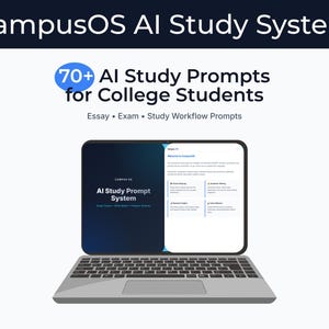 May include: A laptop displaying the "CampusOS AI Study System" interface. The screen shows "70+ AI Study Prompts for College Students" with options for essays, exams, and study workflows. The laptop is on a white background.