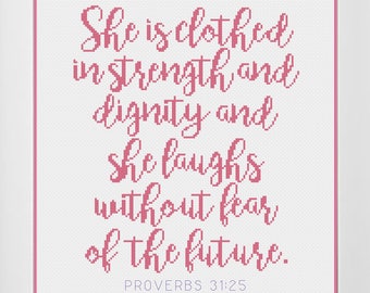Proverbs 31:25 Bible Verse Cross Stitch Pattern "She is Clothed in Strength and Dignity and she Laughs..."--Instant Digital Download