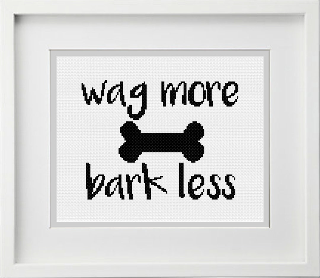 Wag More Bark Less Dog Lover Cross Stitch Pattern Instant Digital PDF