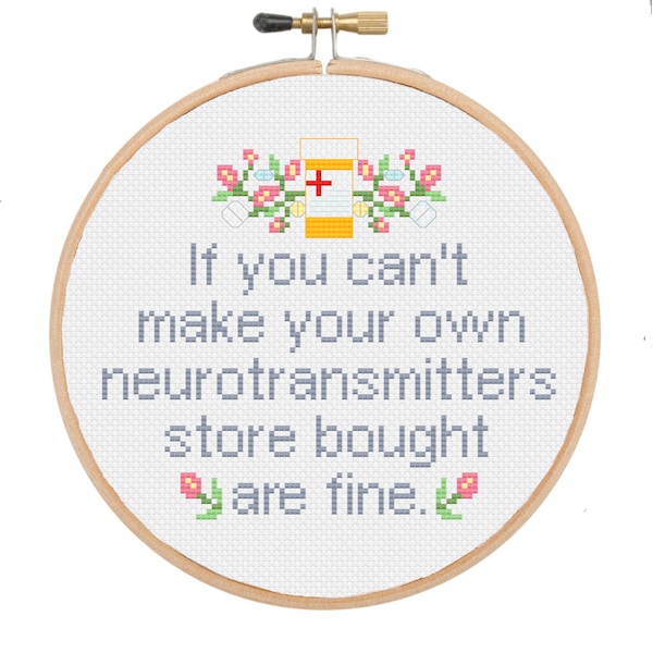 If you can't make your own neurotransmitters store bought are fine Quote Cross Stitch Pattern -- Instant Digital PDF Download!