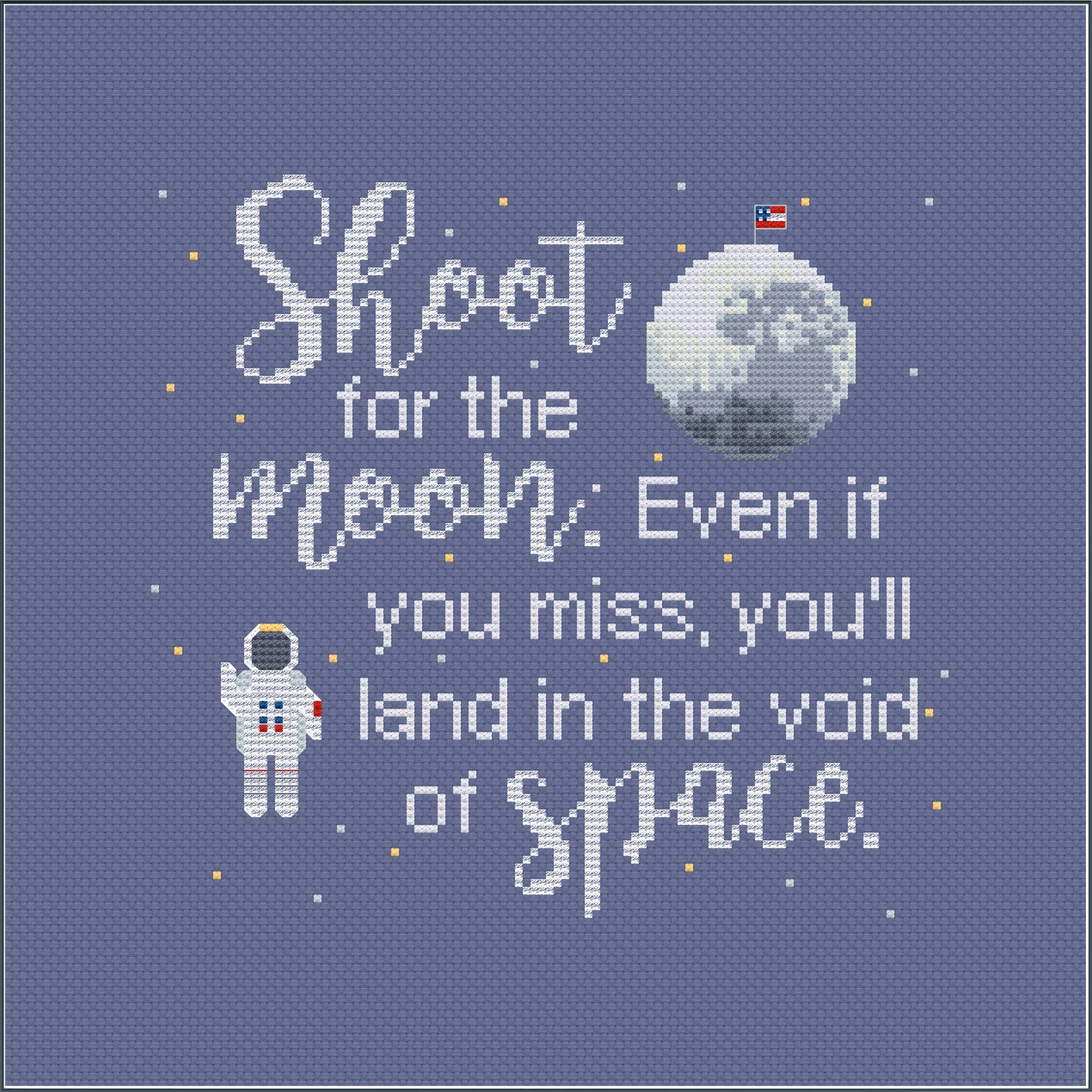 Subversive shoot for the Moon. Even If You Miss, You'll Land in the Void of  Space. Cross Stitch Pattern Instant Digital PDF Download - Etsy