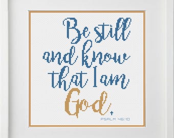 Psalm 46:10 Bible Verse Cross Stitch Pattern &quot;Be Still And Know That I Am God&quot; -- Instant Digital PDF Download!