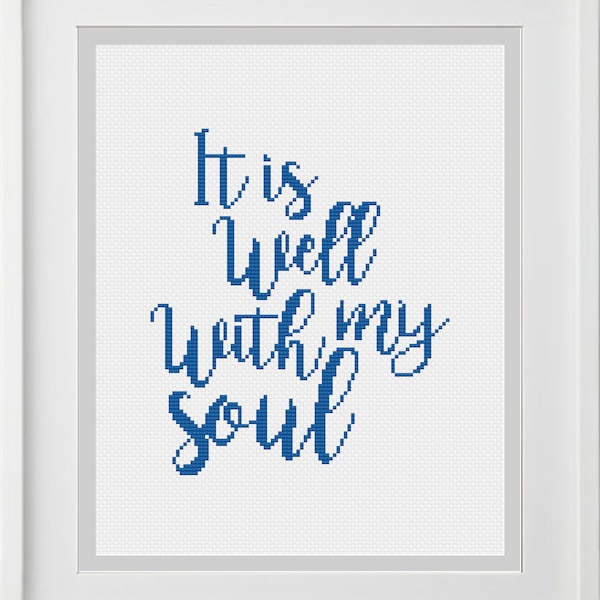 It Is Well With My Soul Cross Stitch Pattern -- Instant Digital PDF Download