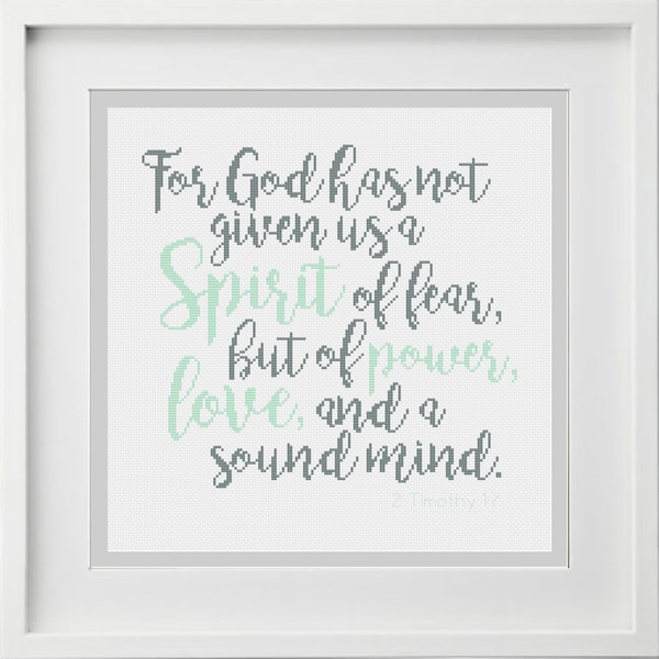 Bible Verse Cross Stitch Pattern 2 Timothy 1:7 "For God has not given us a spirit of fear..."--Instant Digital PDF Download!