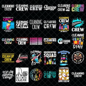 May include: A collection of various designs featuring the words "Cleaning Crew", "Cleaning Staff", and related phrases. The designs include images of cleaning supplies, cartoon characters, and text in different fonts and colors, all on a black background.