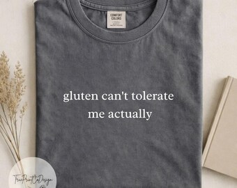 Maglietta Comfort Colors senza glutine con umorismo, maglietta sarcastica sulle allergie alimentari