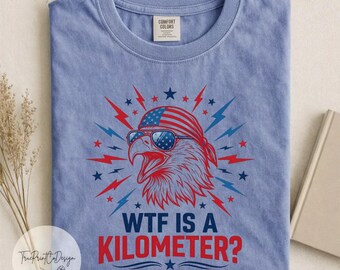 Camiseta "¿Qué demonios es un kilómetro?", divertida camiseta patriótica con águila, camiseta del Día de la Independencia de EE. UU.