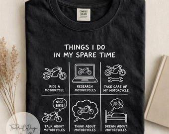Funny Motorcycle Comfort colors T-Shirt, Things I Do In My Spare Time Biker, Sportbike Enthusiast Gift