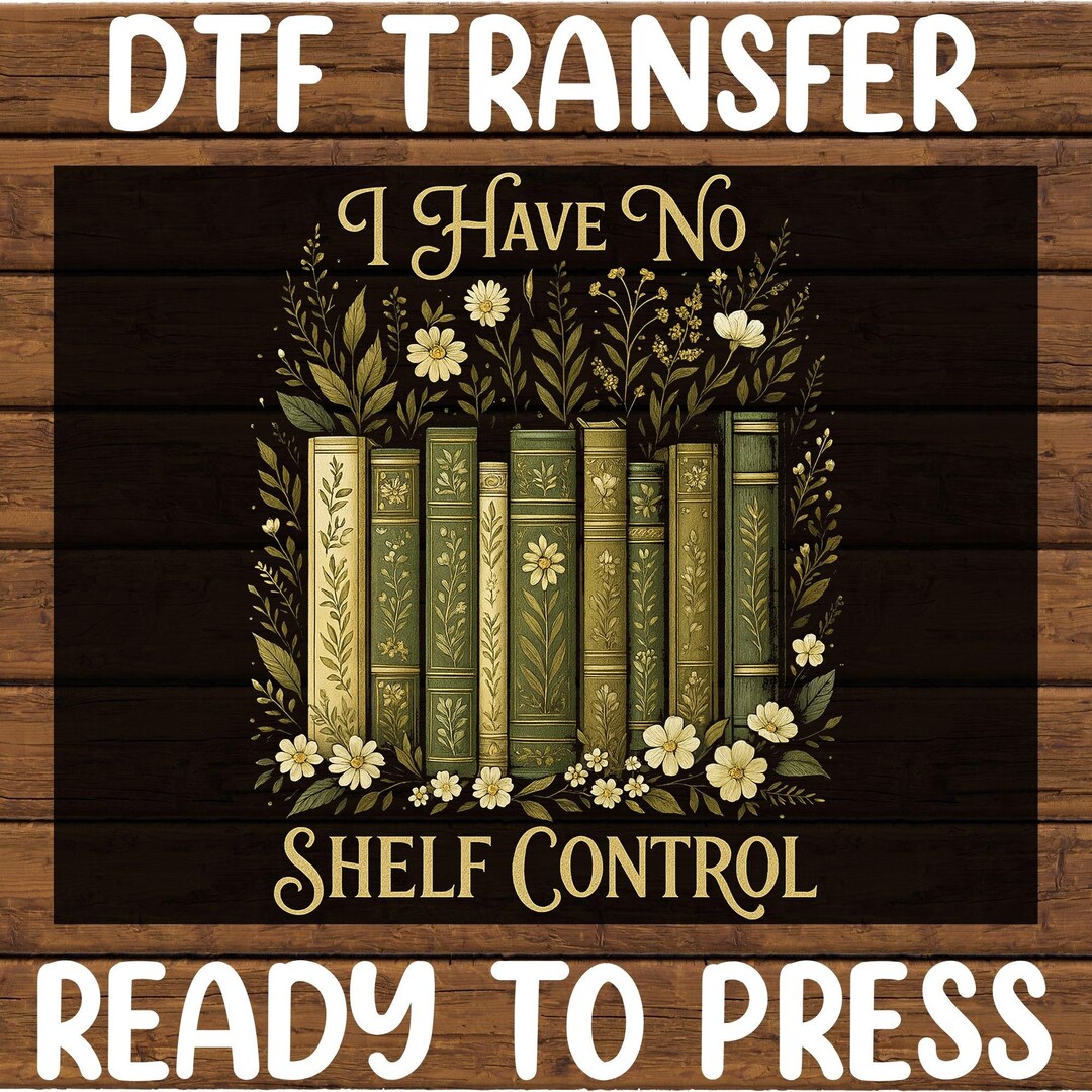 Teacher Book Lover DTF Transfer, Library Shelf Control Ready to Press ...