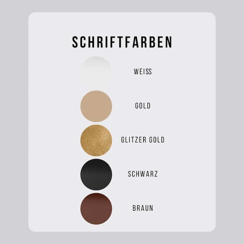 May include: A color chart with the German text "SCHRIFTFARBEN" at the top. The chart displays five color swatches: white, gold, glitter gold, black, and brown, each labeled with its German name.