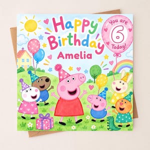 Pode incluir: Um cartão de aniversário quadrado com personagens da Peppa Pig num cenário verde com sol, arco-íris e balões. O texto diz Happy Birthday Amelia e You are 6 Today. A ilustração colorida inclui chapéus de festa e presentes.