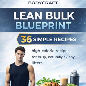 Puede incluir: Imagen promocional para "Lean Bulk Blueprint" de Bodycraft, con un hombre en camiseta sin mangas negra. La imagen incluye texto para 36 recetas sencillas, recetas altas en calorías para personas ocupadas y naturalmente delgadas.