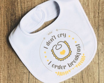 Je ne pleure pas, je commande le petit-déjeuner - Drôles de bavoirs pour bébé - Bébés Bibs Breakfast Saying - Cadeau pour la douche de bébé - Cadeau de dossard