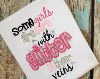 Certaines filles naissent avec des paillettes dans les veines - Chemise Glitter Girls - Sparkly Girls TShirt