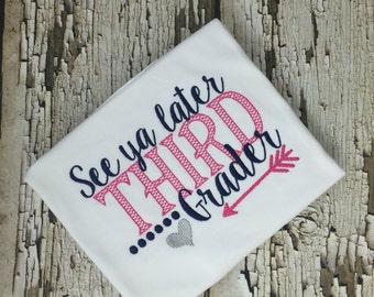 See Ya Later Third Grader Shirt - Embroidered See You Later Grade Shirt - End of the Year School Shirt