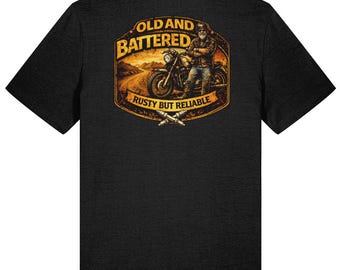 Old and Battered Biker T-Shirt - Funny gift for biker