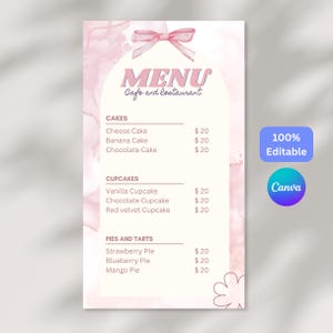 May include: A pink and white cafe menu with a bow at the top. The menu lists cakes, cupcakes, pies, and tarts. The menu also includes the text "MENU Cafe and Restaurant", "100% Editable", and the Canva logo.