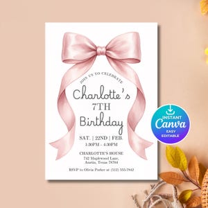 May include: A white invitation card with a watercolor-style pink bow and ribbon design. The text reads "Join us to celebrate Charlotte's 7th Birthday" with event details. A round "Instant Canva Easy Editable" badge is on the right.