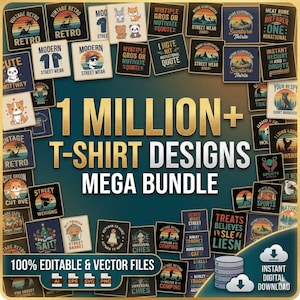 1 Million Editable T-Shirt Designs Mega Bundle| Mega SVG Bundle| POD Ready| Cricut & Silhouette Files | T-Shirt Pod | Commercial Use