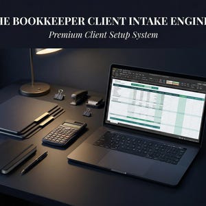 May include: A dark desk setup featuring a laptop displaying a spreadsheet, a calculator, notebooks, and a pen. The text at the top reads "THE BOOKKEEPER CLIENT INTAKE ENGINE™ Premium Client Setup System."