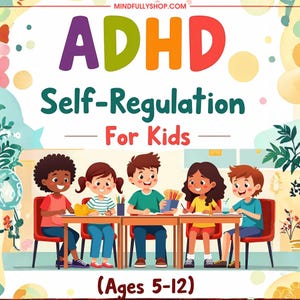 Livre électronique sur l'autorégulation du TDAH pour enfants – Activités, stratégies, outils visuels (5-12 ans) (PDF imprimable)