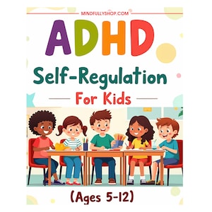 ADHD Self-Regulation for Kids Ages 5–12 | Printable PDF eBook
