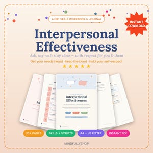 May include: A DBT skills workbook and journal titled Interpersonal Effectiveness. The cover features the text Ask, say no & stay close — with respect for you & them. It includes 33+ pages, skills, scripts, and is available as an instant PDF download.