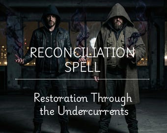Puede incluir: Dos personas con chaquetas con capucha en un espacio oscuro con efectos de humo púrpura. El texto RECONCILIATION SPELL y Restoration Through the Undercurrents está superpuesto. Una lleva una chaqueta de cuero, la otra un abrigo.