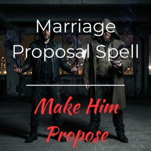 May include: Two individuals in dark hooded jackets stand in a dim, industrial space. One wears a black leather jacket, the other a brown textured coat holding a small bowl. Text overlays read: Marriage Proposal Spell, Make Him Propose.