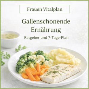 Könnte beinhalten: Ein Teller mit gedünstetem Brokkoli, Blumenkohl, Karotten, Kartoffelpüree und zwei Fischstücken. Das Bild enthält auch eine kleine Schüssel Suppe und den Text "Frauen Vitalplan" und "Gallenschonende Ernährung".