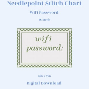 May include: A digital needlepoint stitch chart with the text "wifi password:" in a green and white design. The chart is labeled "18 Mesh" and measures 5in x 7in. The digital download is in PDF format.
