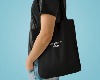 My Only Plan Is Vibes - Tote Bag | Mallory Thread Theory - Funny Dark Humor Chaotic Gift Tote | White Lettering