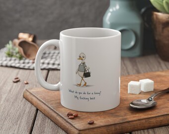 Doing my best - Mug | Mallory Thread Theory - Funny Duck Mug, Sarcastic Dark Humor Gift for Coworker