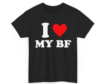 I Love My Boyfriend T-shirt,I Love Shirt,I Heart My Boyfriend Shirt,Boyfriend Shirt For Him,Custom Valentines Day Gift,Valentine's Day Shirt