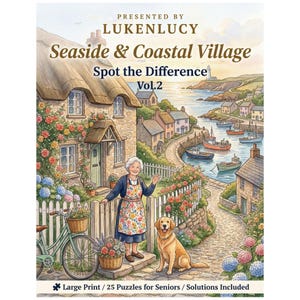 May include: A colorful illustration of a seaside village scene. The image features a woman, a golden retriever, a bicycle, and a cottage with flowers. The text reads "Seaside & Coastal Village Spot the Difference Vol. 2". The image also includes the text "Large Print / 25 Puzzles for Seniors / Solutions Included."