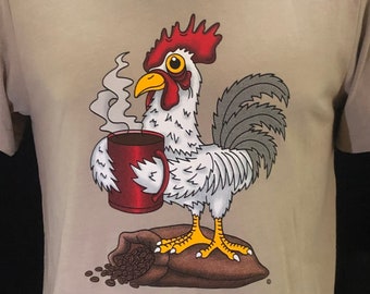 Coffee Morning Rooster, Shirt, Rise and Shine Drinker, Have a Cup