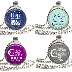 I Love You to the Moon and Back Quote Love Glass Pendant Accessory -- Choose Your Attachment: Necklace, Keychain, Cell Phone Strap, Magnet