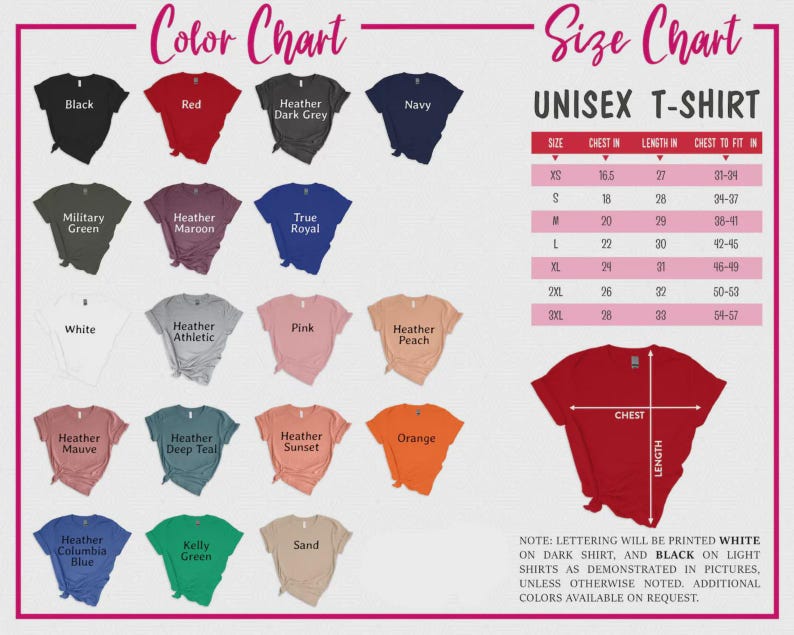 Op de afbeelding: Een kleurenkaart en maattabel voor een unisex T-shirt. De kleurenkaart toont verschillende T-shirtkleuren, waaronder zwart, rood en marineblauw. De maattabel toont borst- en lengtematen in cm voor de maten XS tot en met 3XL. De tekst op de afbeelding luidt: "OPMERKING: LETTERS WORDEN WIT AFGEDRUKT OP DONKERE SHIRTS EN ZWART OP LICHTE SHIRTS ZOALS GETOOND OP DE FOTO'S, TENZIJ ANDERS VERMELD. EXTRA KLEUREN BESCHIKBAAR OP AANVRAAG."