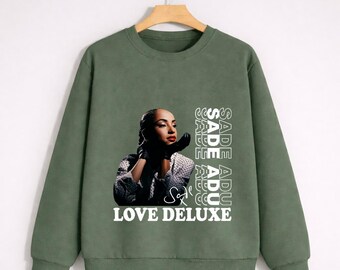 Sade Adu Sweatshirt, Sade Singer Sweatshirt, Sade Love Deluxe Sweatshirt, Sade Adu Hoodie, Sade Crewneck Sweatshirt, Sade Band Sweatshirt
