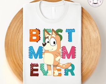 Maglietta Bluey Mom, maglietta Best Mom Ever, maglietta Bluey Cartoon, maglietta con grafica di mamma carina, maglietta Bluey Family Mom